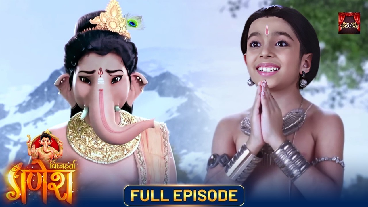गणेश द्वारा जीवित किया गया बालक |रहस्यमय शक्ति का उदय! | New Episode | Vighnaharta Ganesh
