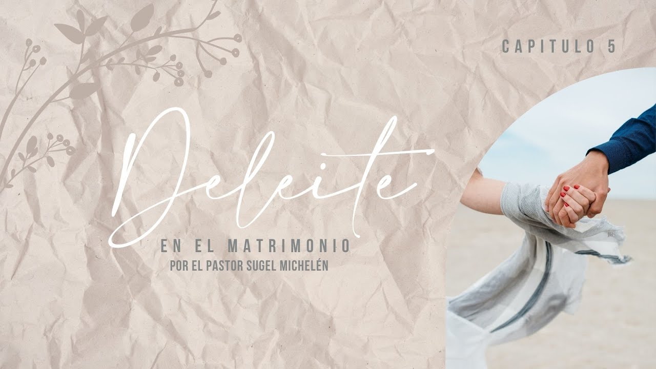 El deleite en el Matrimonio por Sugel Michelén | Sesión de preguntas