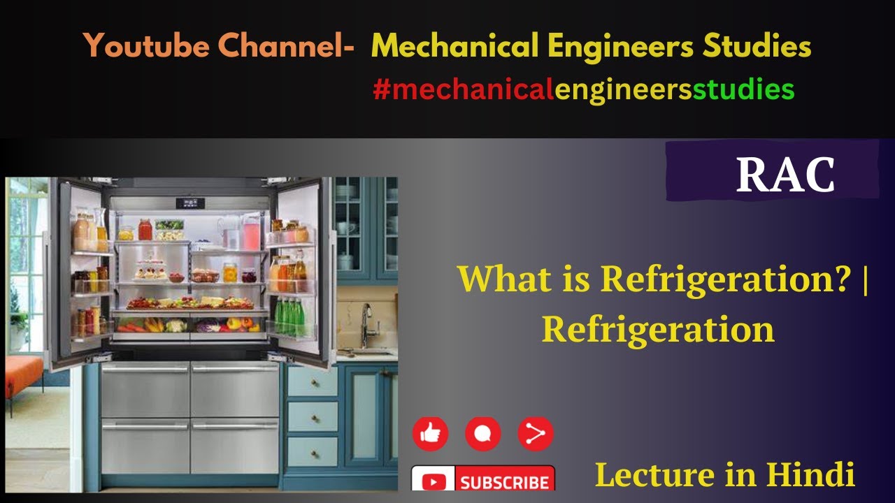 What is Refrigeration? | Refrigeration | Refrigeration  क्या है |