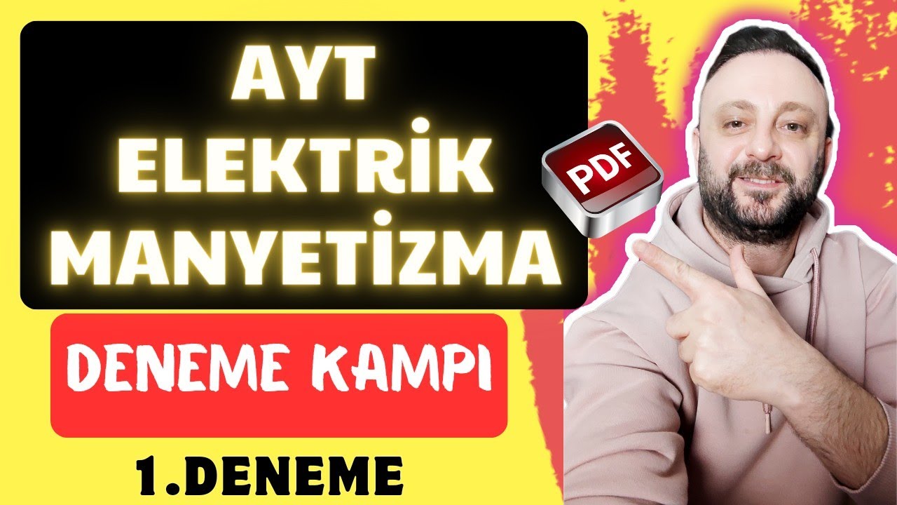 5 FARKLI YAYINDAN AYT ELEKTRİK VE MANYETİZMA DENEME ÇÖZÜMÜ -1 | 2025