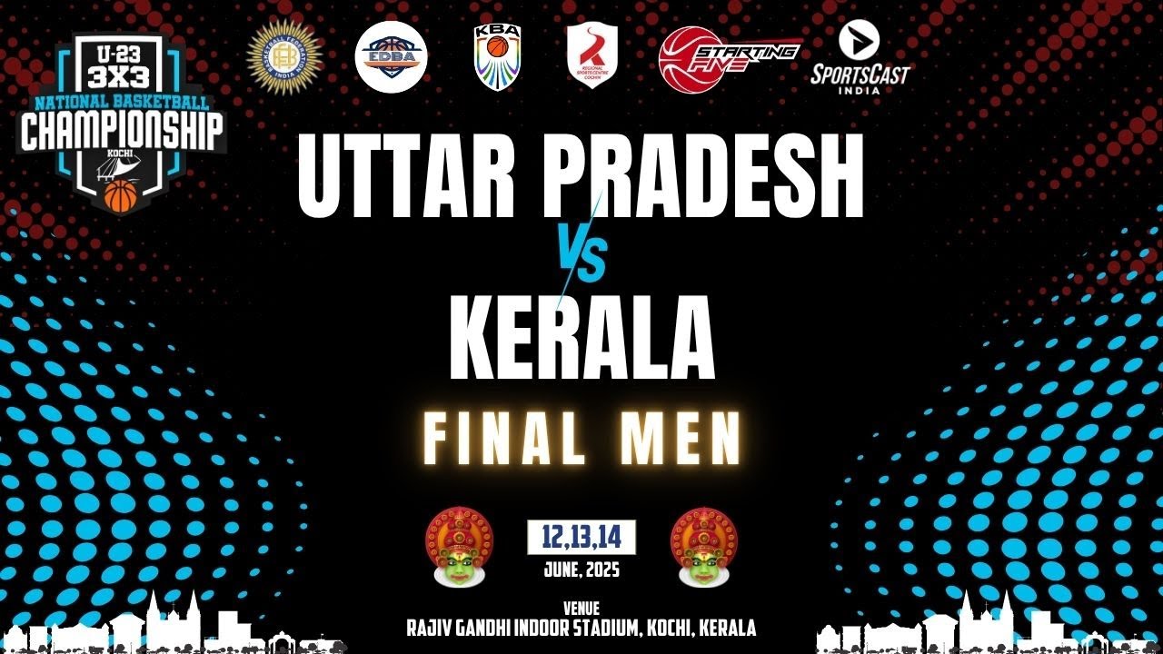 U23 3X3 | FINAL - MEN | UTTAR PRADESH VS KERALA | NATIONAL BASKETBALL CHAMPIONSHIP 2025