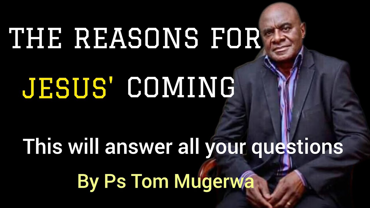 𝐓𝐇𝐈𝐒 𝐈𝐒 𝐖𝐇𝐘 𝐉𝐄𝐒𝐔𝐒 𝐂𝐀𝐌𝐄 By Ps Tom Mugerwa//Bride of Jesus Christ 