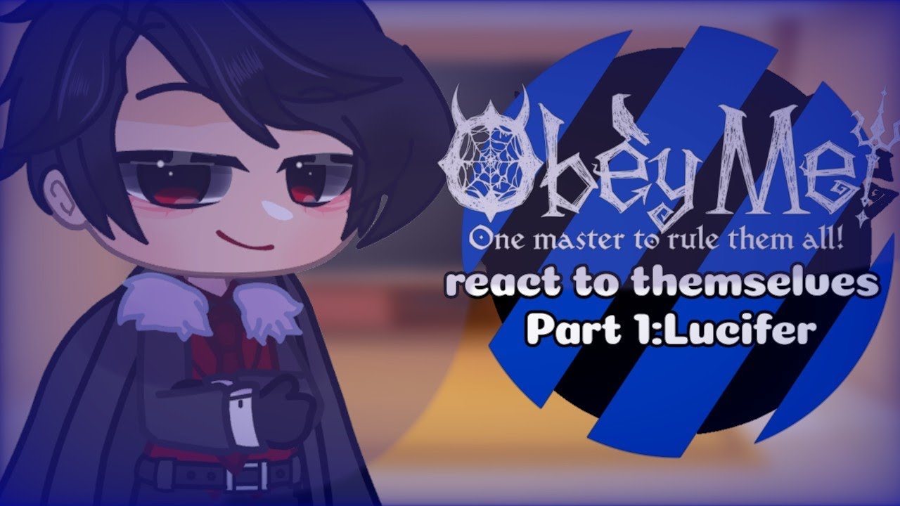 •Obey me brothers react to themselves•Lucifer 1/7•First obey me reaction video•Read description•