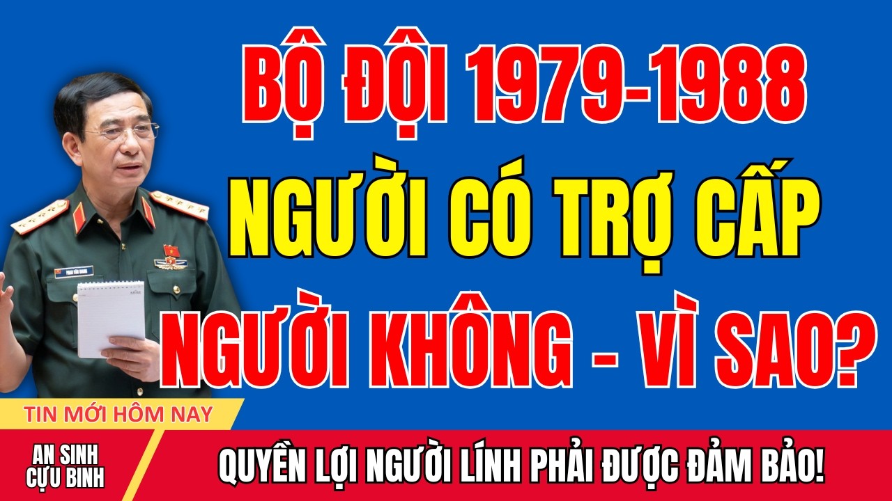 Bộ Đội Xuất Ngũ 1979–1988: Vì Sao Người Được Trợ Cấp, Người Lại Không?