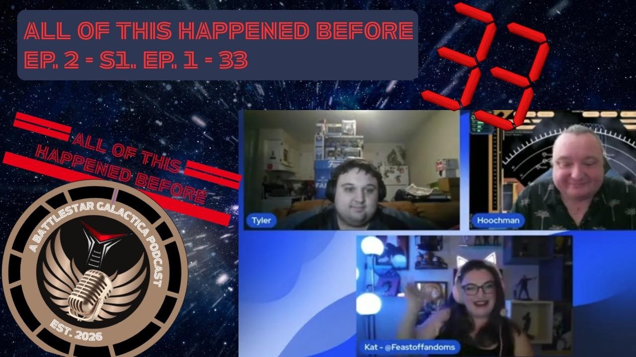 Battlestar Galactica “33” (Series Episode 1) Breakdown | All This Happened Before Ep. 2