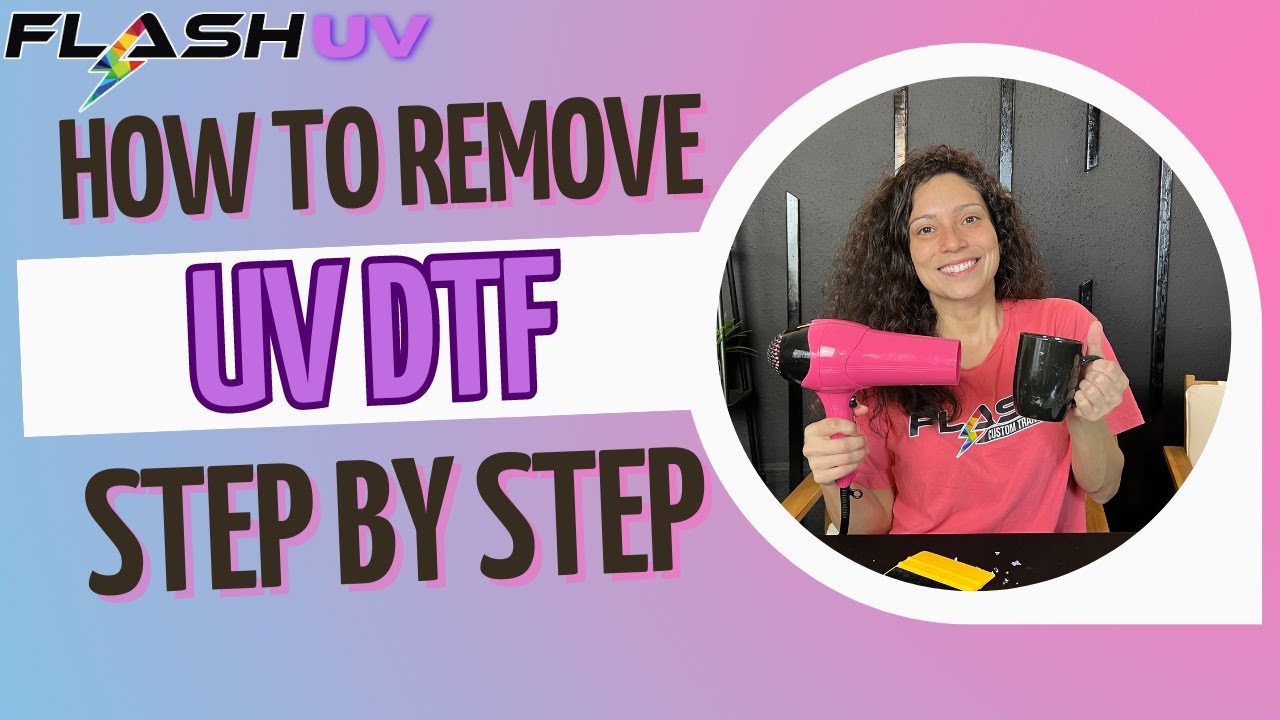 HOW TO REMOVE FLASH UV DTF 2023 | STEP BY STE TO REMOVE UV DTF 2023 | #DTF #uvdtf