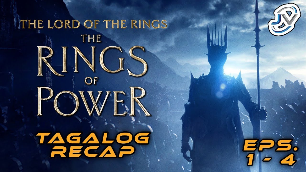 LORD OF THE RINGS: THE RINGS OF POWER SEASON 1 EPS 1 - 4 | TAGALOG RECAP | JV Movie Recaps