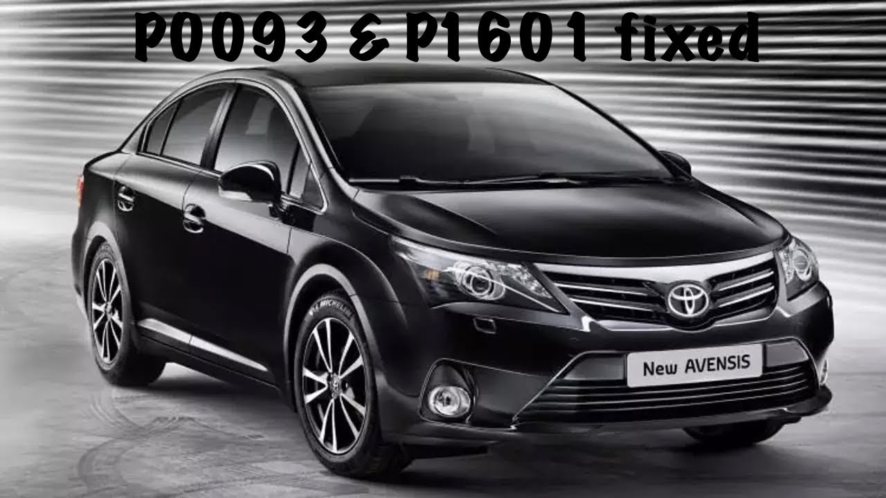 Toyota Avensis broke down P0093/P1601