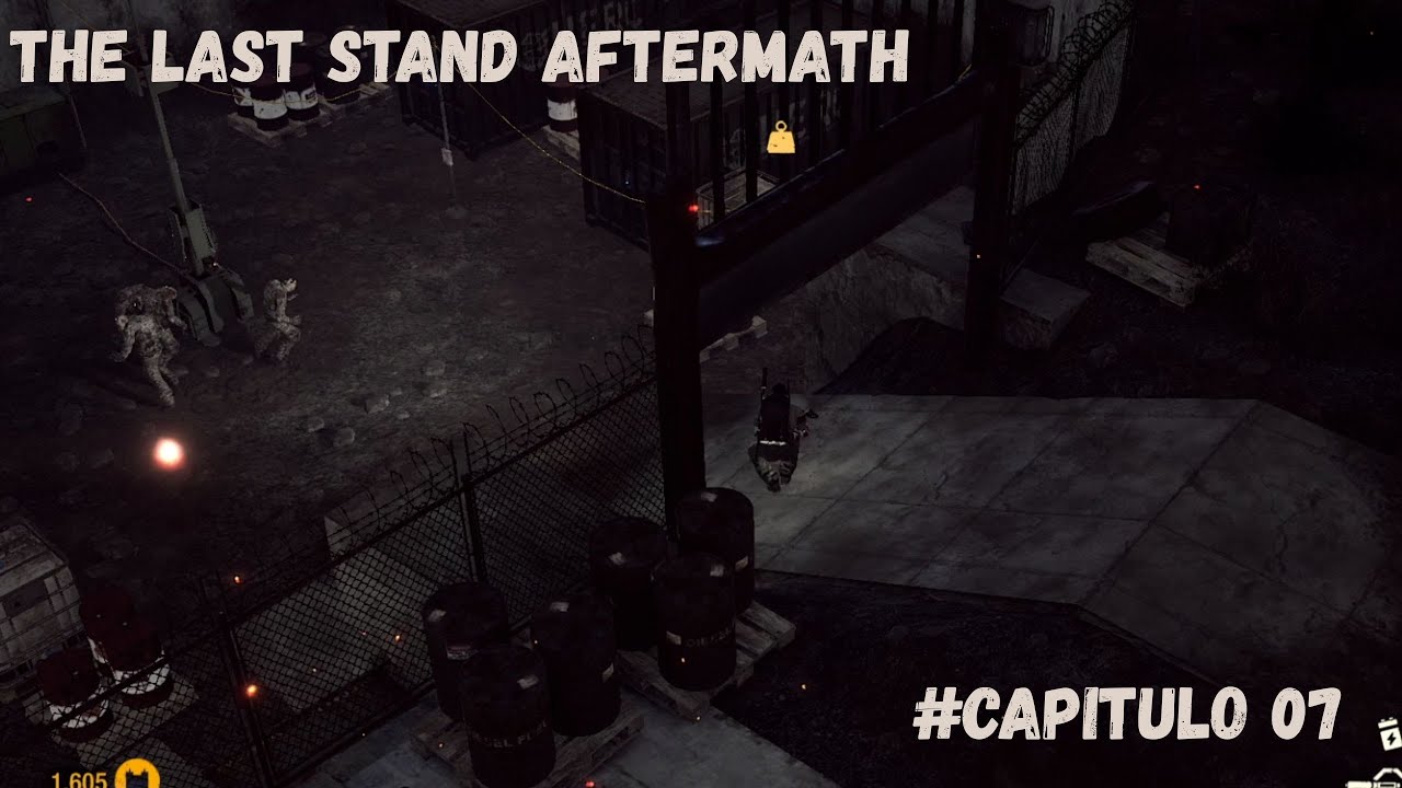 THE LAST STAND AFTERMATH - CAPÍTULO 07