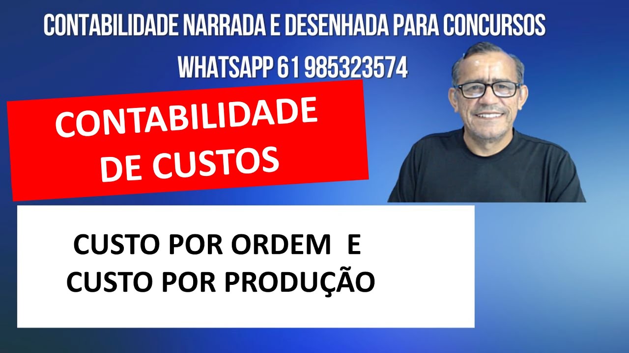 CUSTEIO POR ORDEM E POR PROCESSO - TREINAMENTO PARA O EXAME DE SUFICIÊNCIA