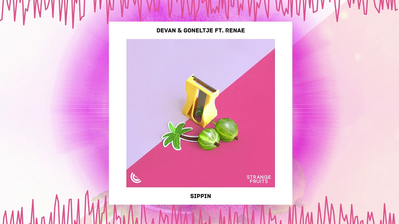 Sippin - Devan & GoNeltje ft. Renae