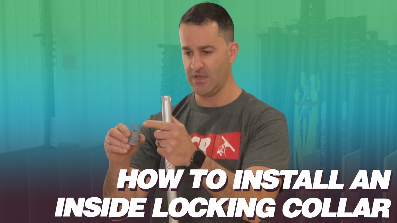 Unger Poles: How To Install An Inside Locking Collar