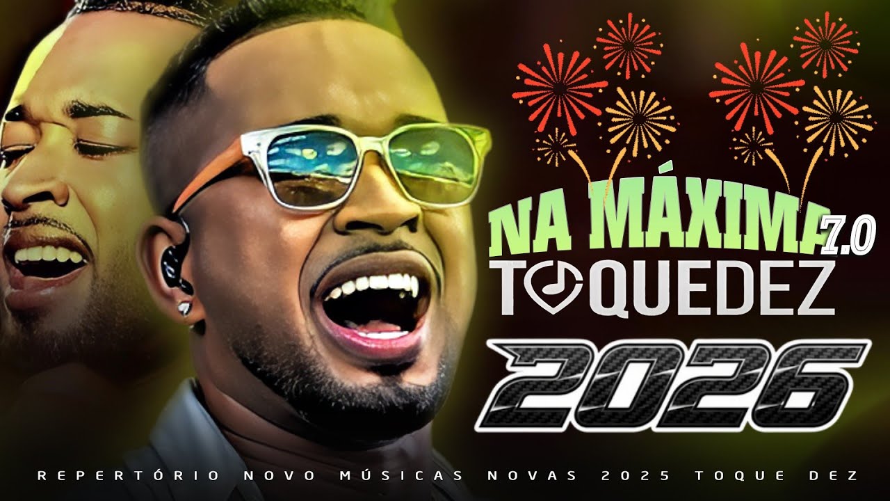 CD TOQUE DEZ IN MAXIMA MÚSICAS NOVAS 2026 - LANÇAMENTO NOVO 2026