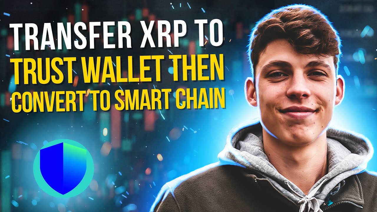 How to Transfer XRP to Trust Wallet then Convert to Smart Chain