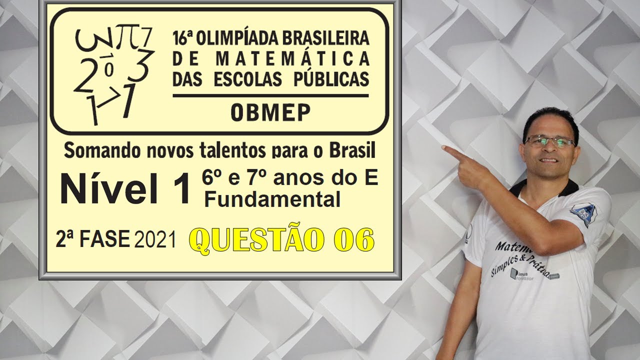QUESTÃO 06 OBMEP 2ª FASE 2021 NÍVEL 01