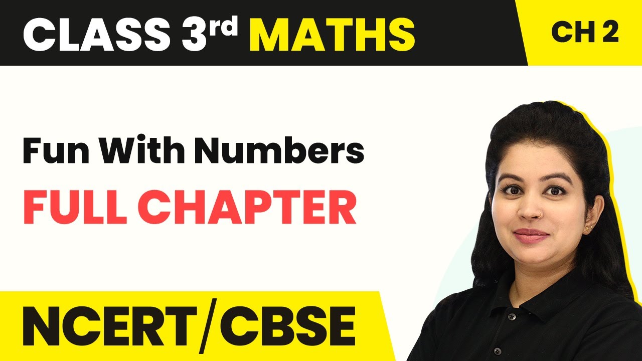 Class 3 Maths Chapter 2 | Fun With Numbers - Full Chapter Explanation & Exercises