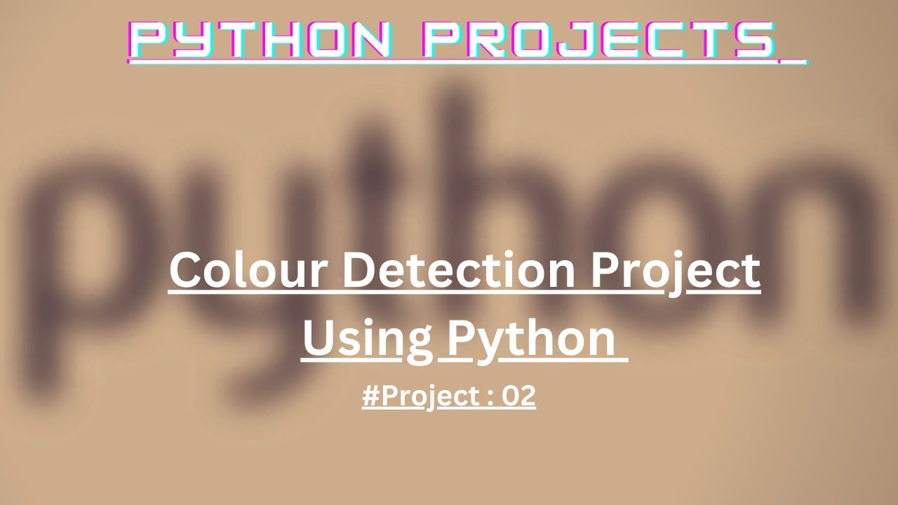 Color Detection Using Python | Python Projects For Beginners