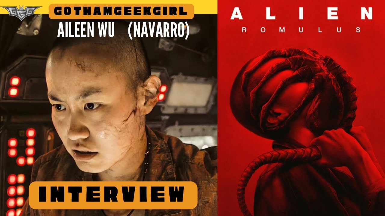 ALIEN ROMULUS | Interview with Aileen Wu I Gotham Geek Girl