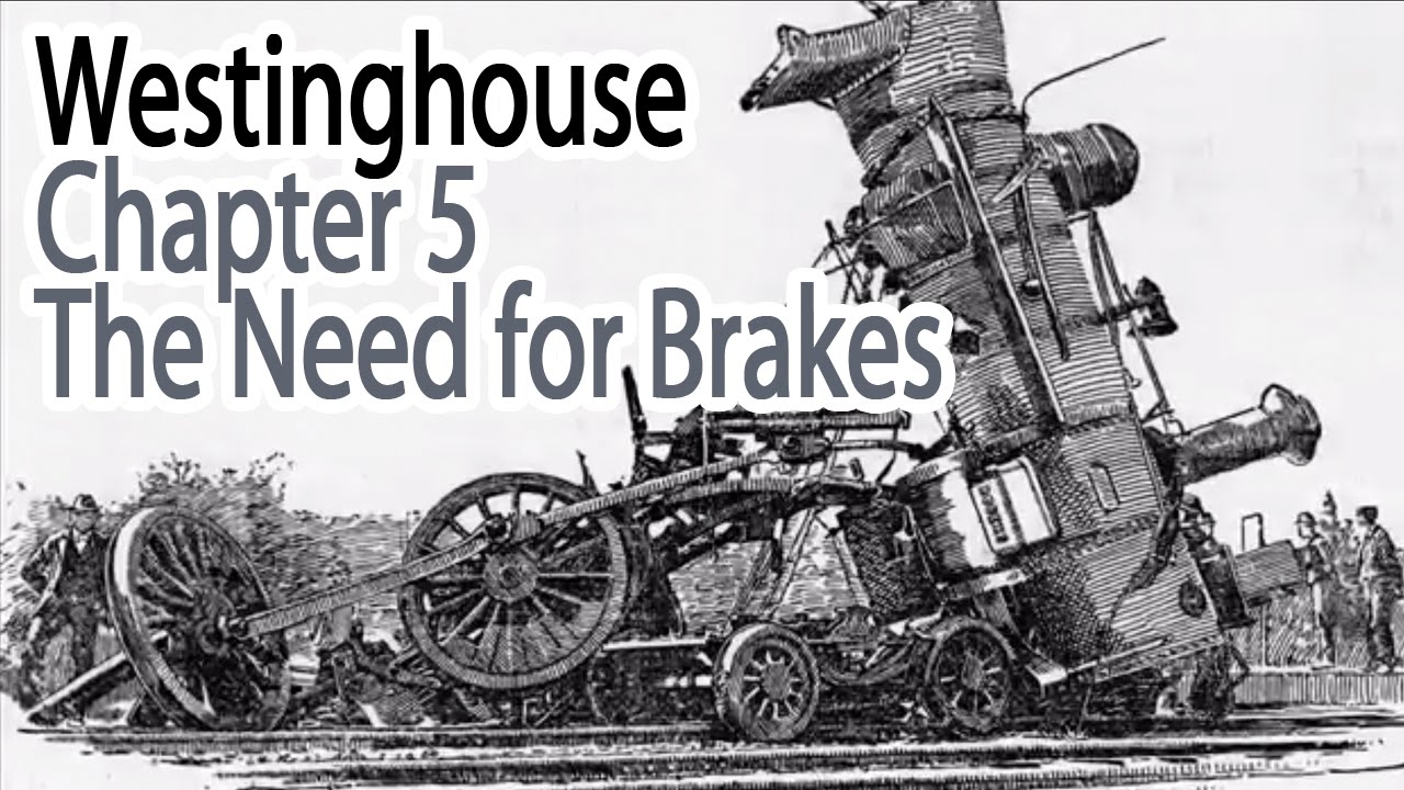 Westinghouse - Chapter 5 - The Need For Brakes