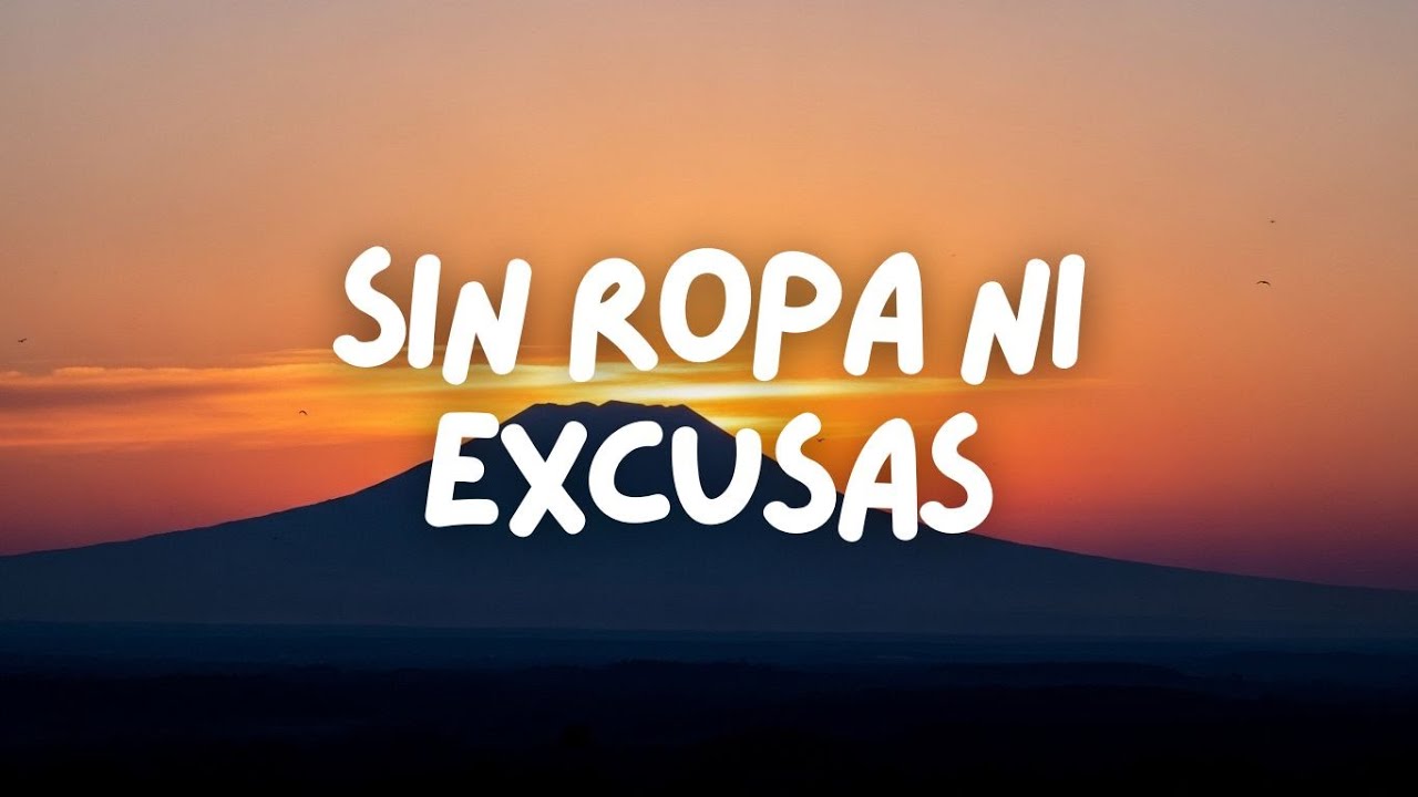 Sin Ropa ni Excusas | Latina Song 2026