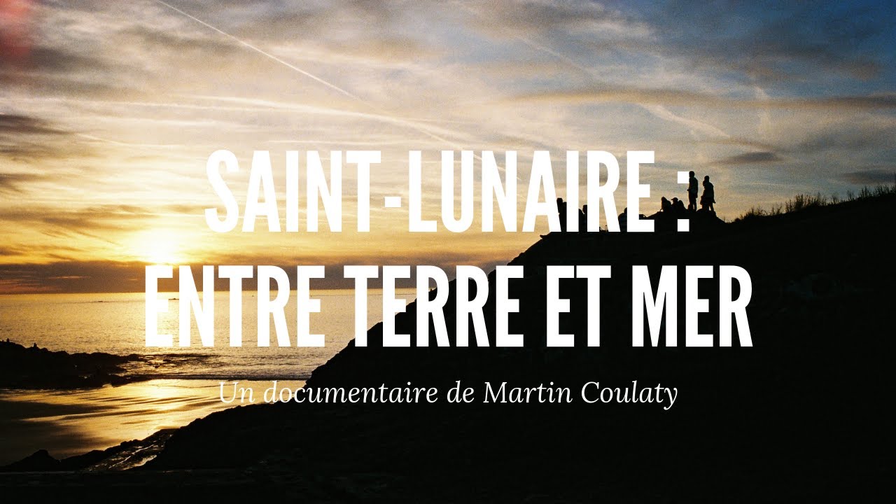 Saint-Lunaire : entre terre et mer (Documentaire, 2019)