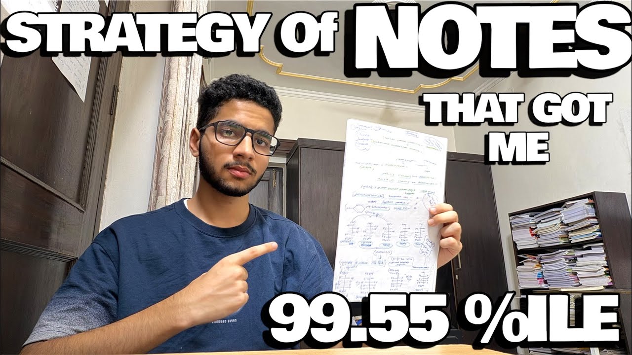 The Best Way to Make Notes for JEE That Got Me 99.55%ile | How to Make the Best Notes to Get 99%ile