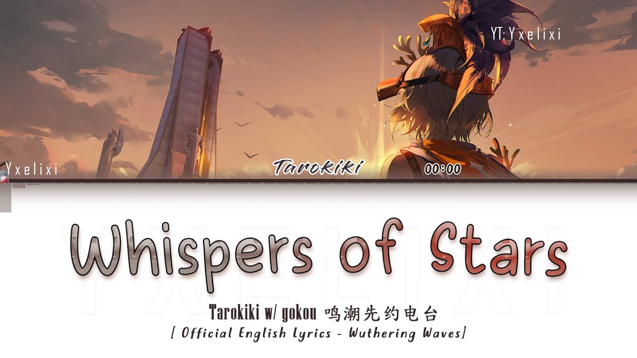 Whispers of Stars - Tarokiki Official English Lyrics [Wuthering Waves ost]