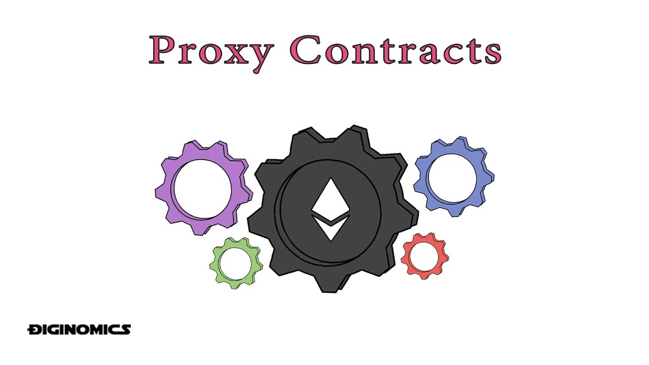 Ethereum Programming With Proxy Contracts