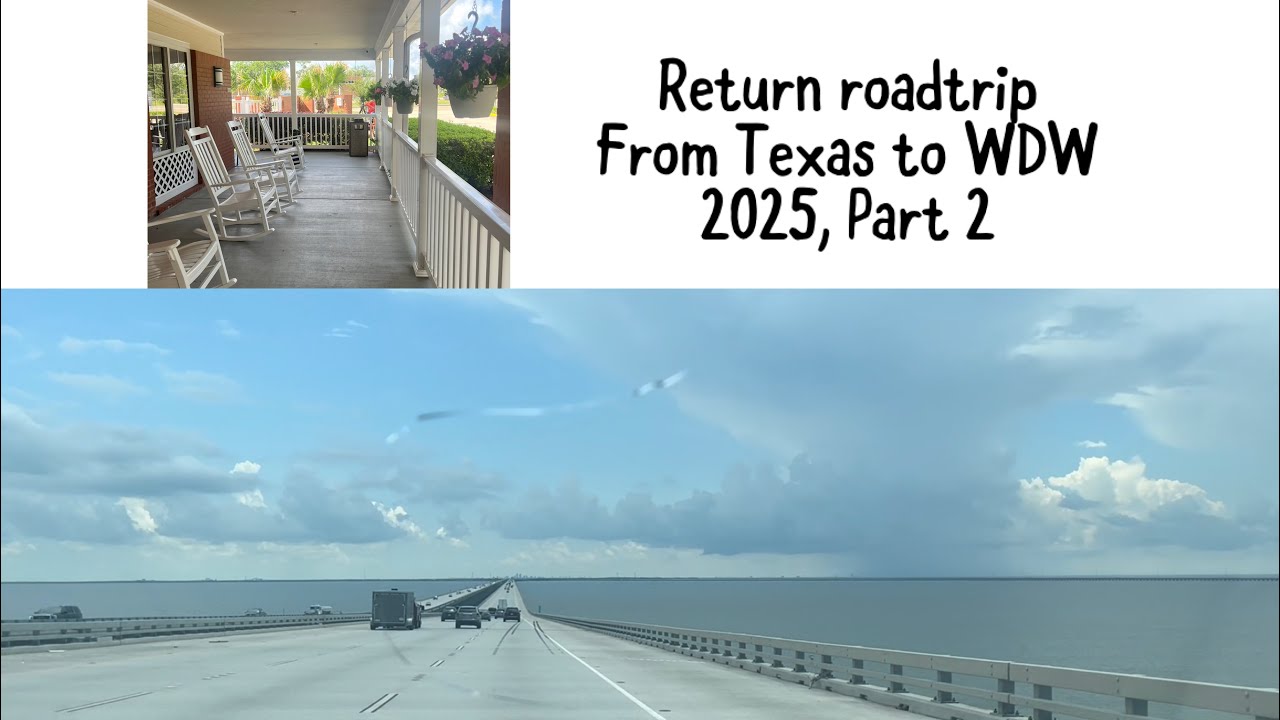 Roadtrip from Texas to Walt Disney World, May 2025, Part 2