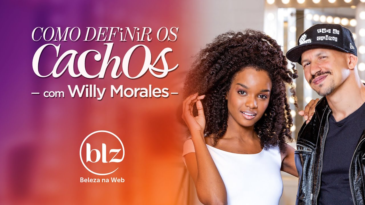 Como Definir Cachos com Willy Morales I Beleza na Web