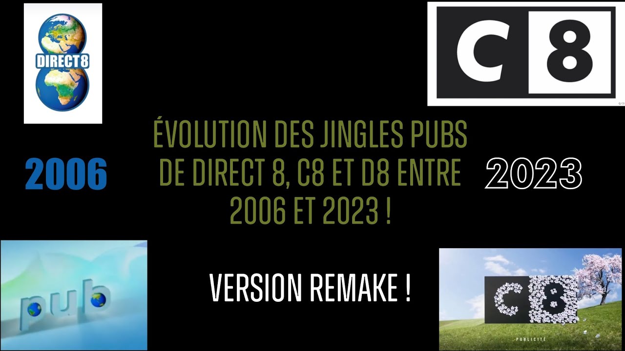 [Remake] Évolution des Jingles Pubs de Direct 8, D8 et C8 entre 2006 et 2023 ! (Au 28 Janvier 2023.)