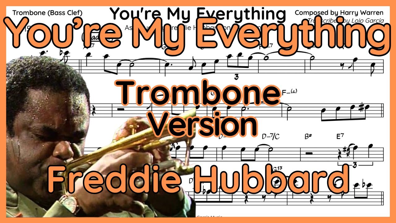 You're My Everything (Freddie Hubbard) Trombone Version