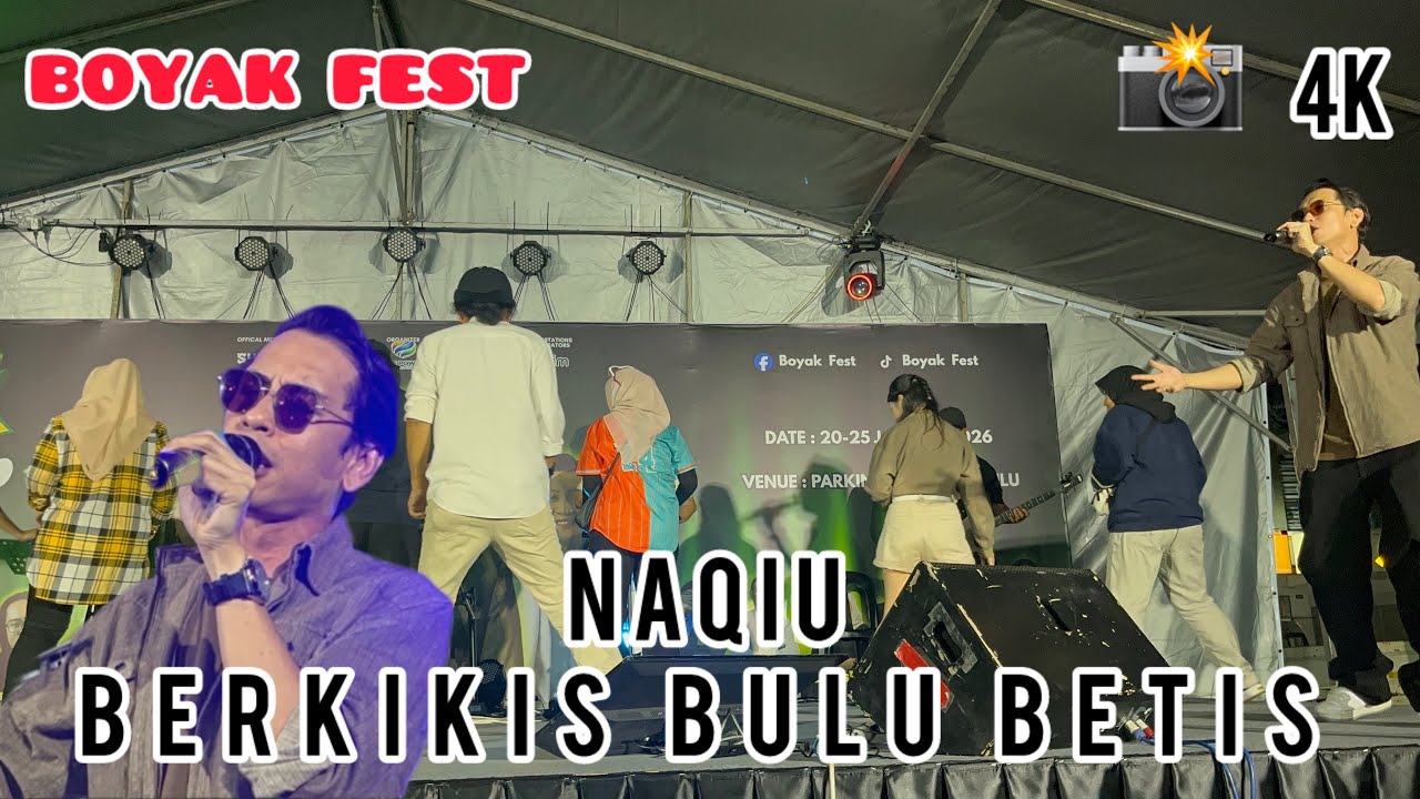 Naqiu // Berkikis Bulu Betis // Boyak Fest Di Bintulu