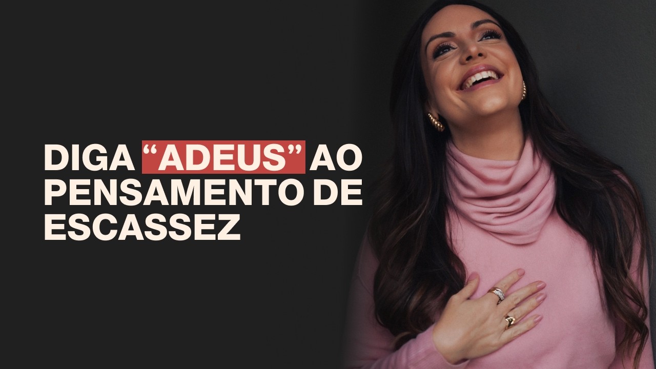 A prosperidade financeira começa na mente | Trecho gratuito de Masterclass poderosa!