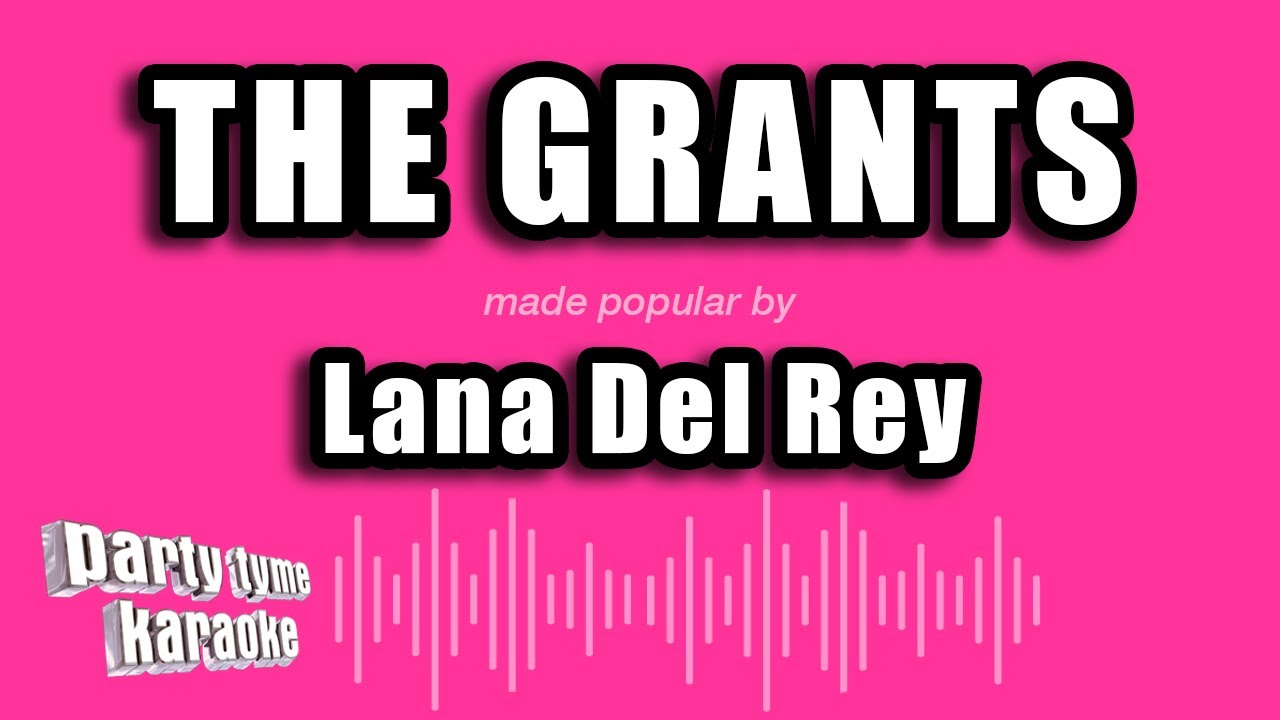 Lana Del Rey - The Grants (Karaoke Version)