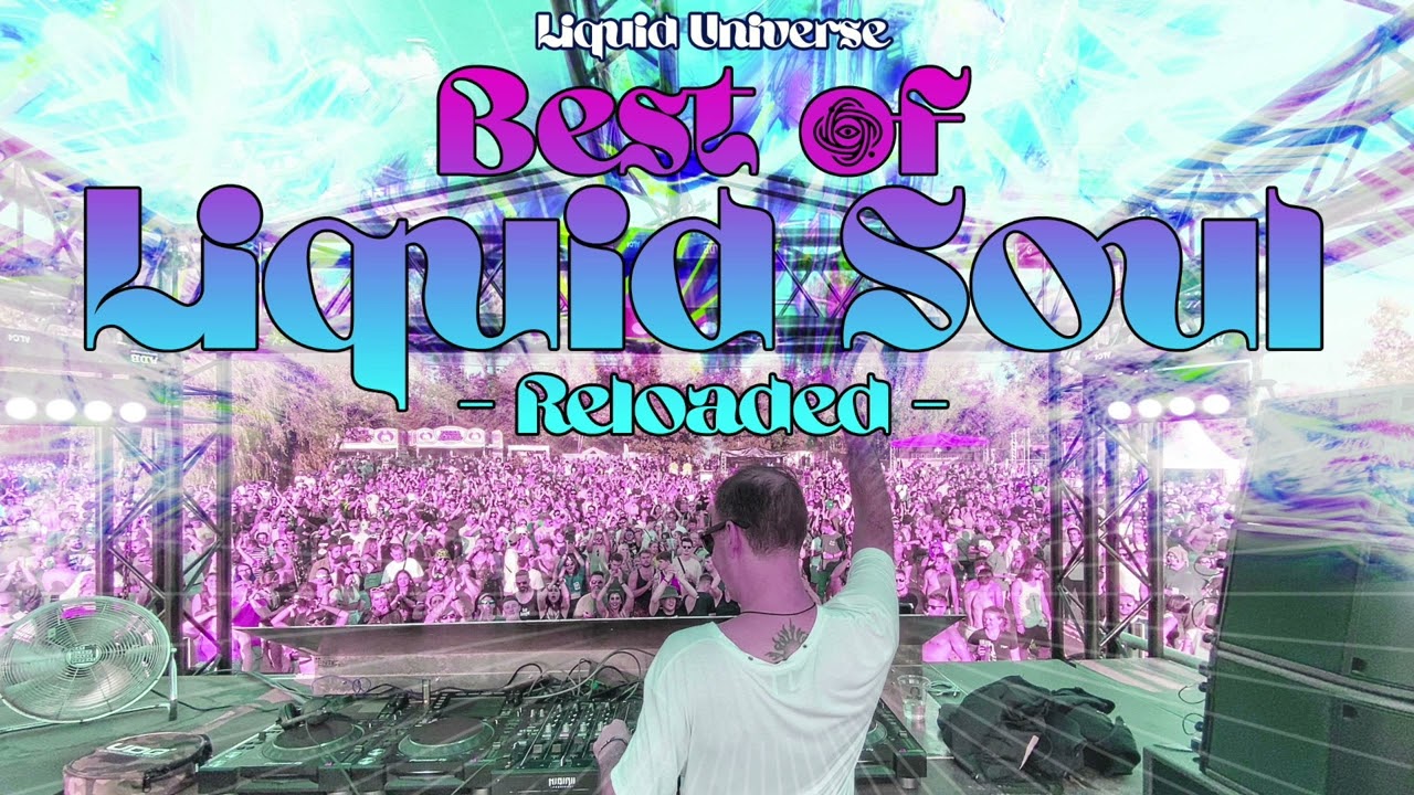 Liquid Universe | Best of Liquid Soul Reloaded DJ MIX