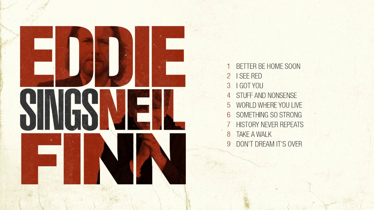 Eddie Vedder sings Neil & Tim Finn