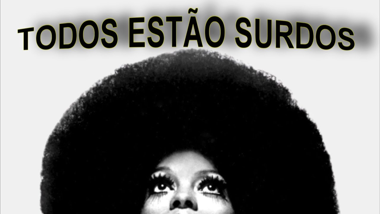 TODOS ESTÃO SURDOS / MOVIMENTO BLACK POWER