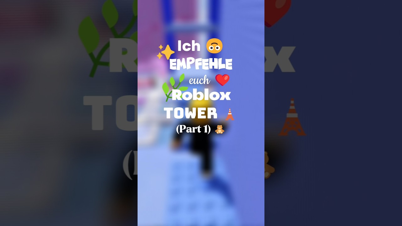 Ich empfehle euch Roblox-Tower 🎀🩵😜 (Part 1) #shorts #viral #fyp #roblox