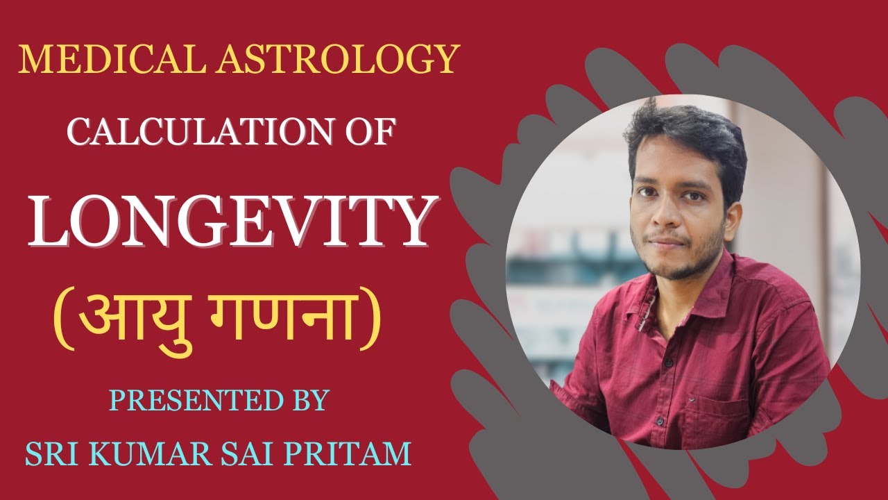 Calculation of Longevity, Sri Kumar Sai Pritam