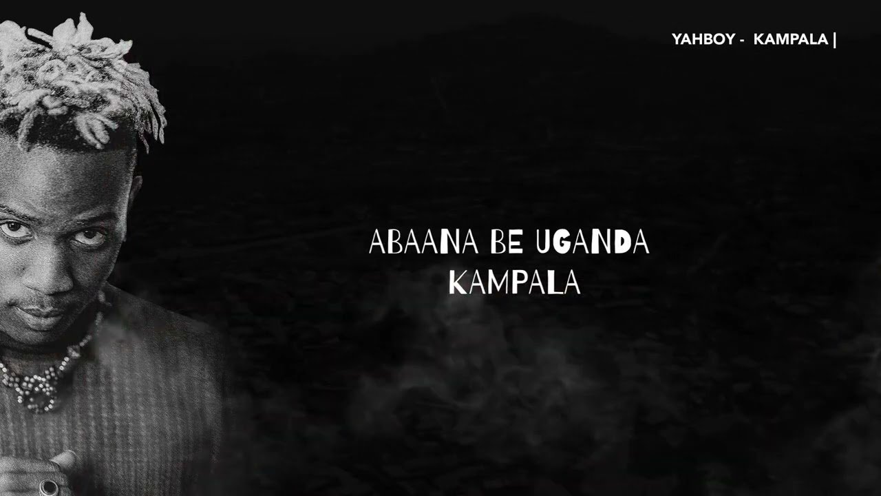 Kampala - Yahboy (official audio)