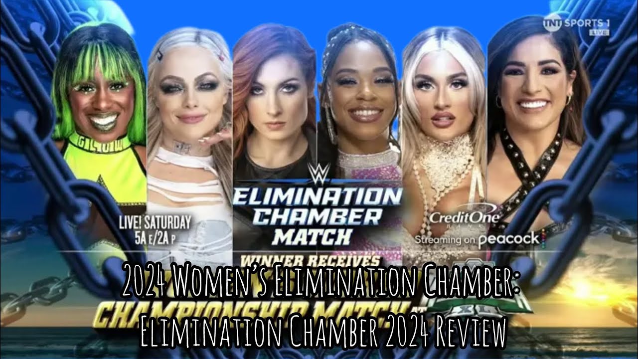 2024 Women’s Elimination Chamber: Elimination Chamber 2024 Review