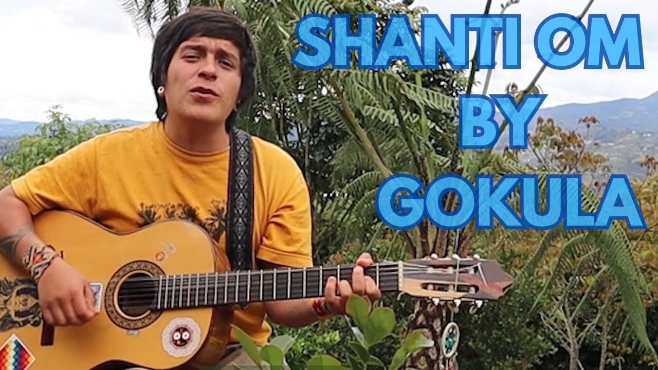 Gokula - Shanti Om
