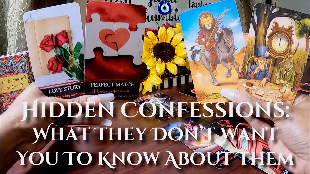 ✨Hidden Confessions: What They Don’t Want You To Know About Them✨