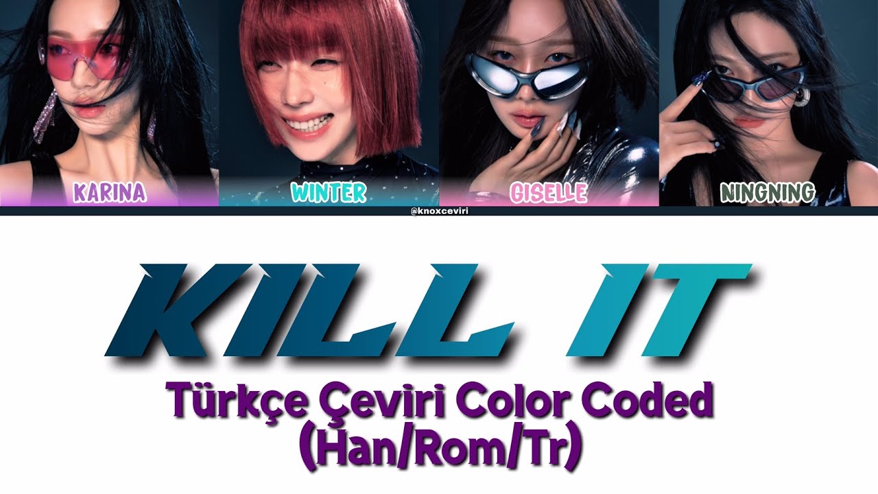 aespa - Kill it Türkçe Çeviri