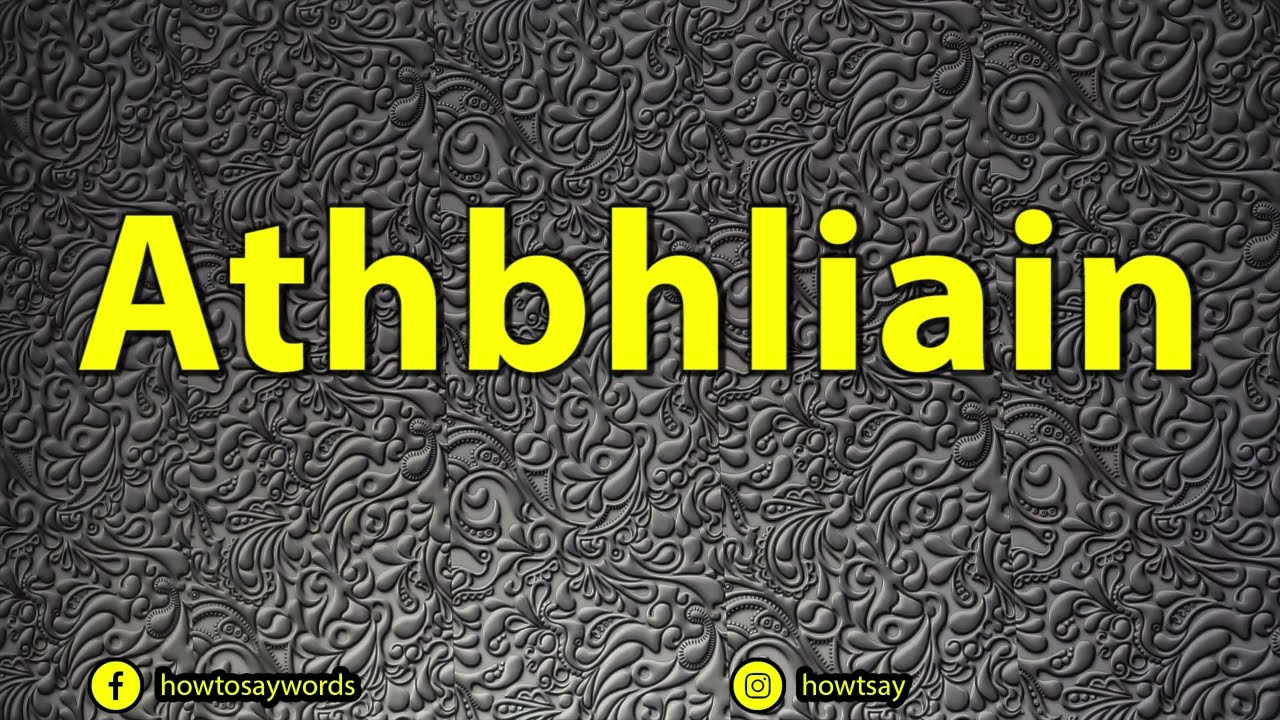 How To Pronounce Athbhliain