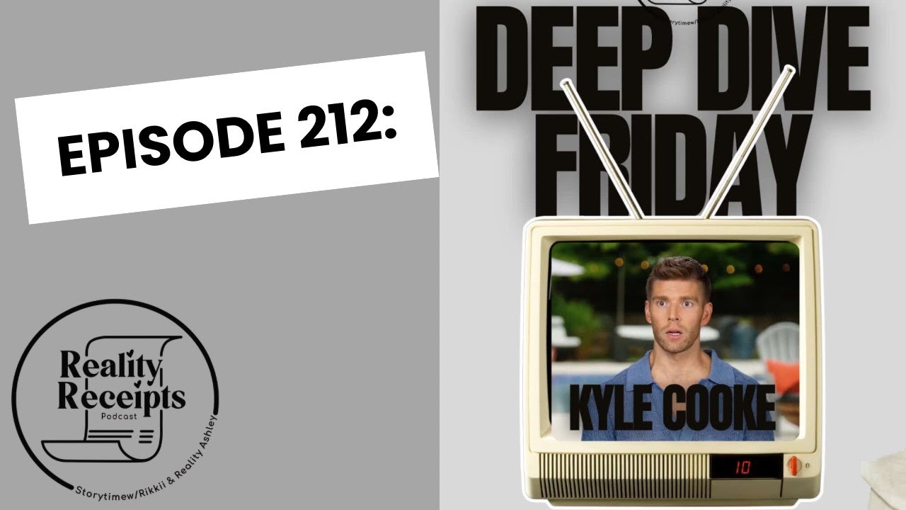 Deep Dive Friday: Summer House's Kyle Cooke!