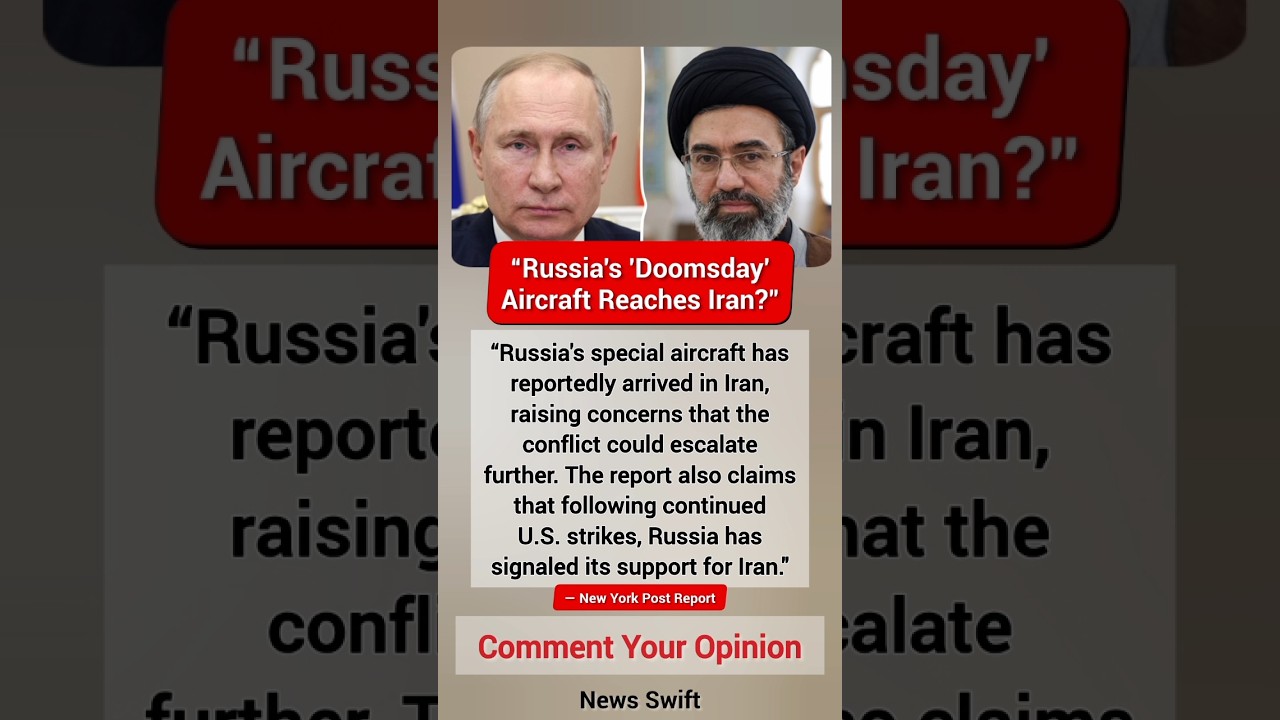 RUSSIA Sends 'Doomsday' AIRCRAFT to IRAN? Report SPARKS Globally