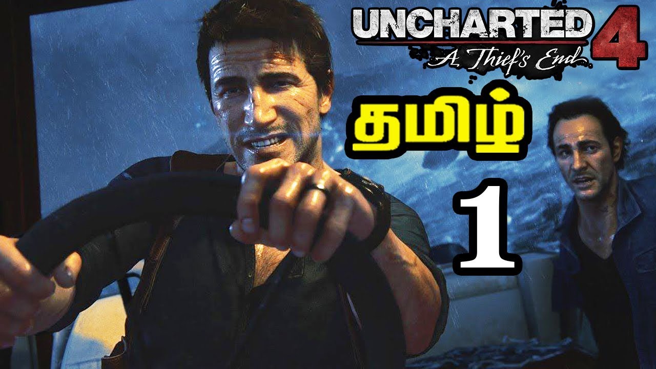 Uncharted 4 Tamil Gameplay Commentary 1 | Uncharted 4 Tamil - Uncharted 4 Tamil Gameplay தமிழ் In PG