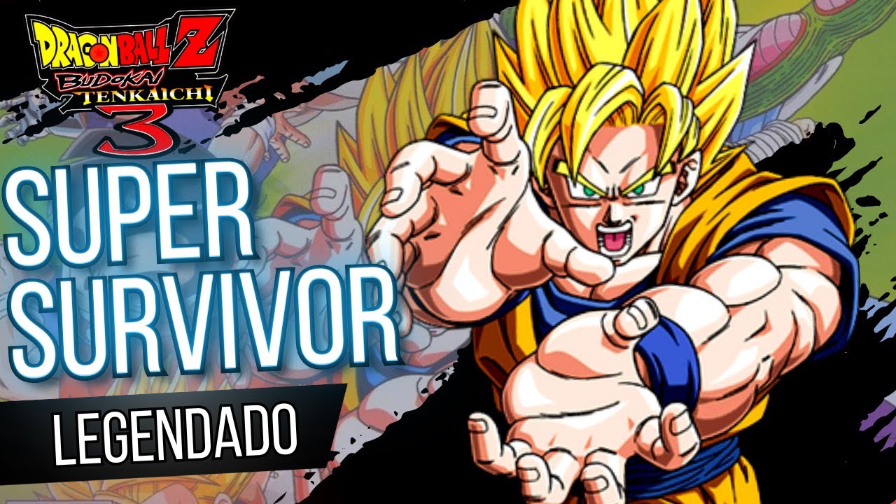 Super Survivor (Legendado) || Dragon Ball Z Budokai Tenkaichi 3